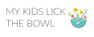 Top kids food blog 2020 | My Kids Lick the Bowl